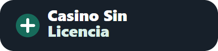 Casino Sin Licencia
